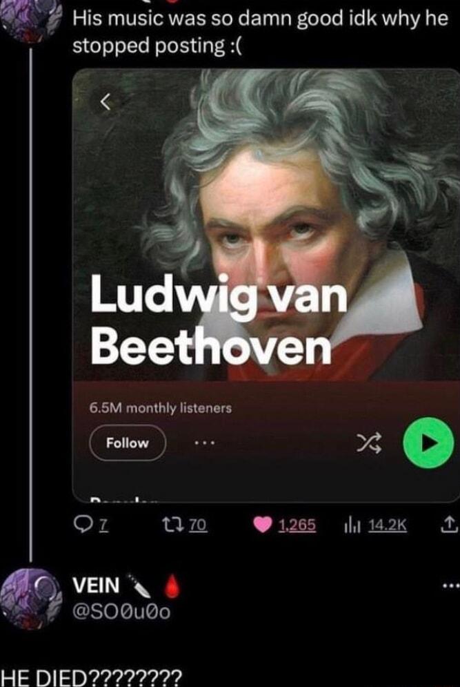 i His music was so damn good idk why he stopped posting 65M monthly listeners Follow o 3