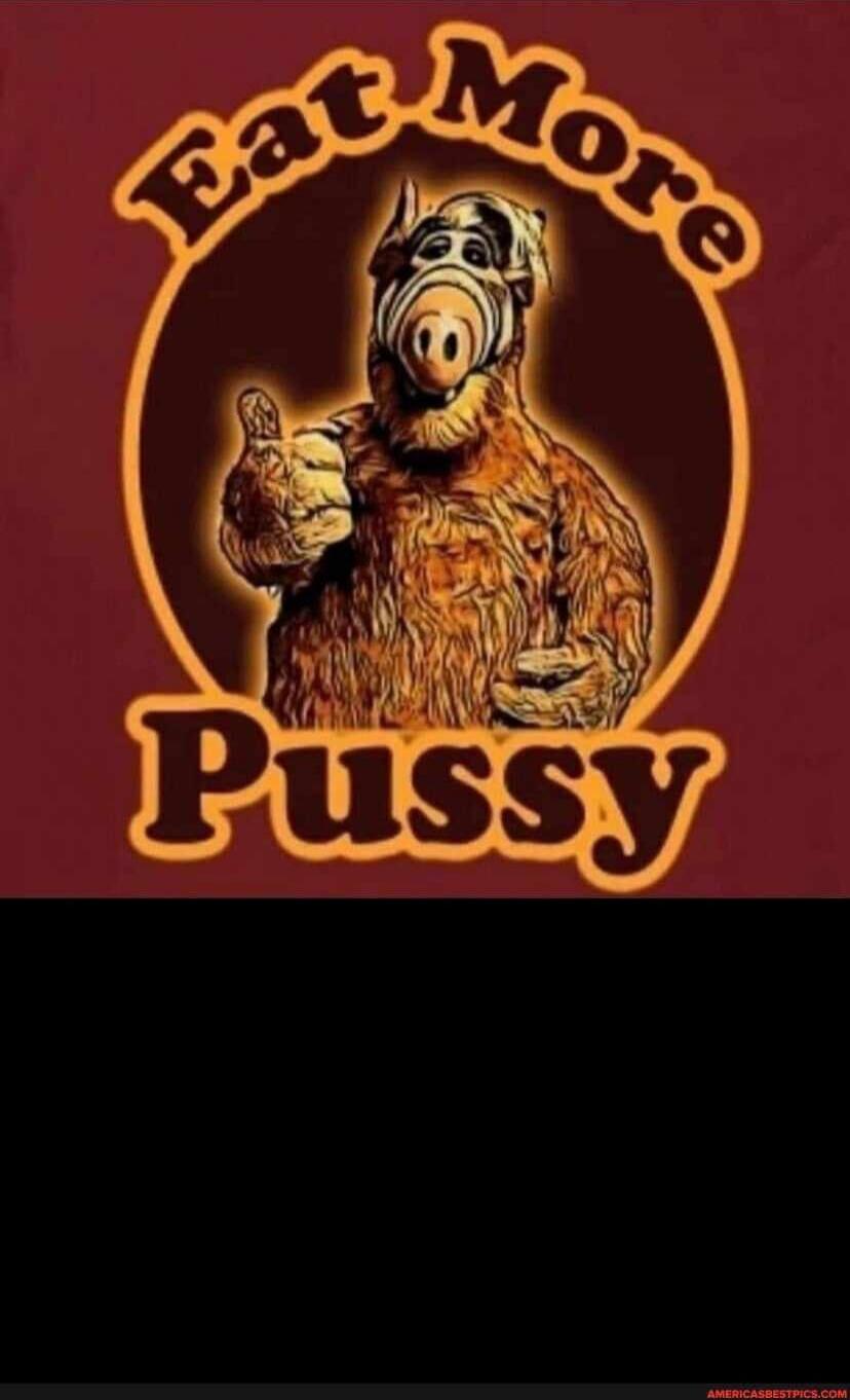 Eat More Pussy
