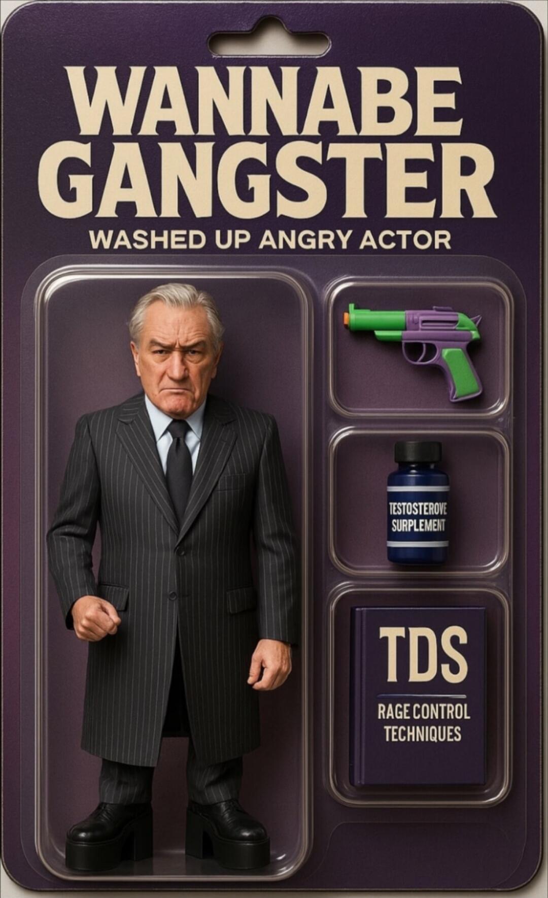WANNABE GANGSTER
WASHED UP ANGRY ACTOR
TESTOSTERONE SUPPLEMENT
TDS
RAGE CONTROL TECHNIQUES