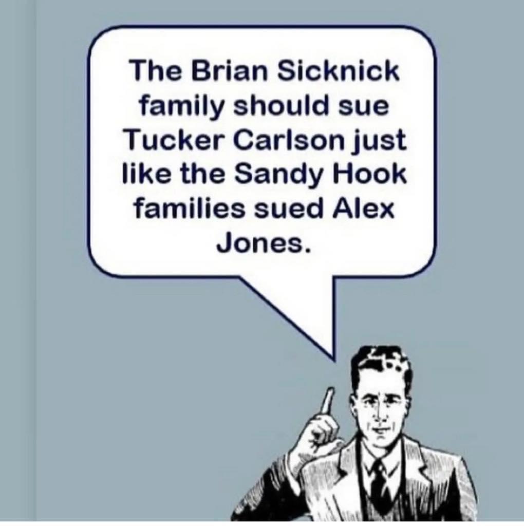 The Brian Sicknick family should sue Tucker Carlson just like the Sandy Hook families sued Alex