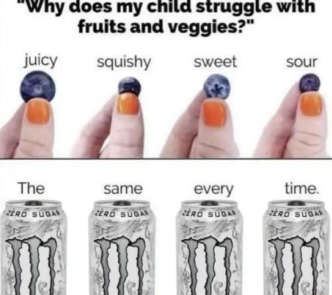 Why does my child struggle with fruits and veggies? juicy squishy sweet sour The same every time. ZERO SUGAR