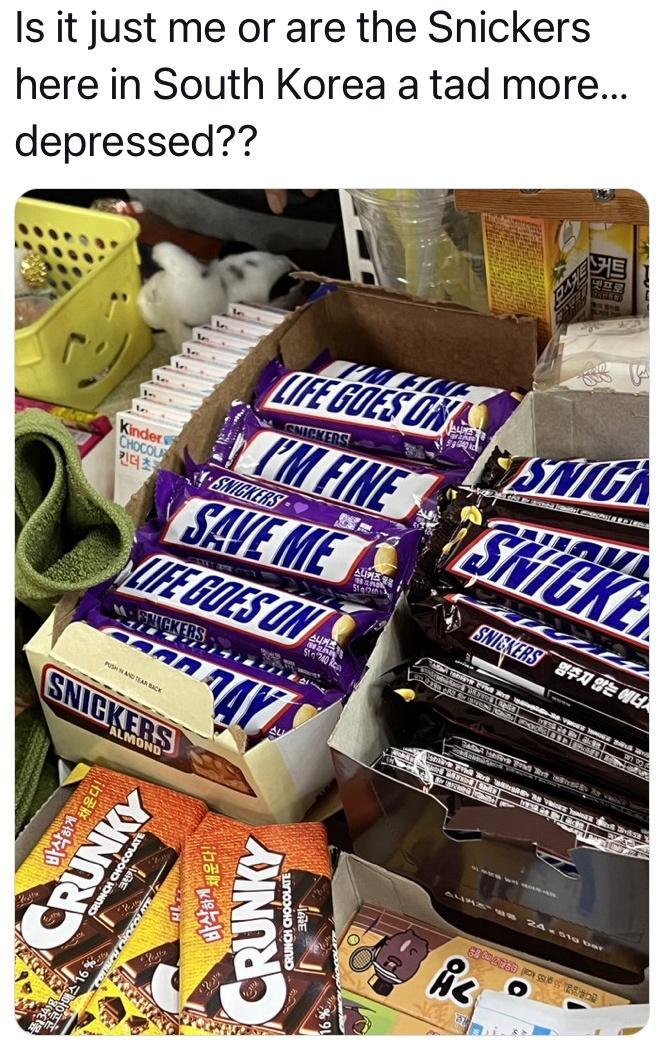 Is it just me or are the Snickers here in South Korea a tad more depressed