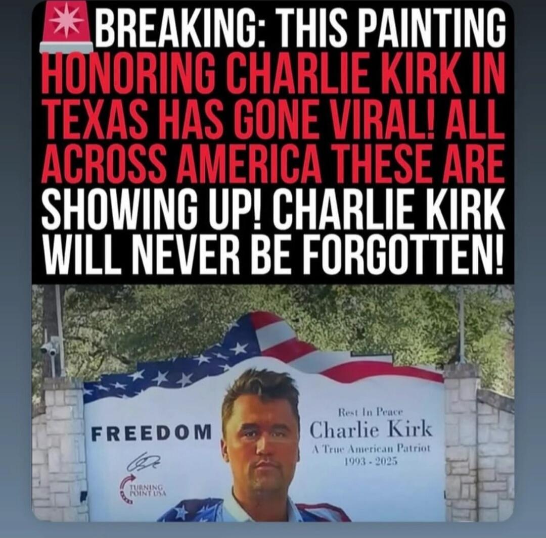 BREAKING: THIS PAINTING HONORING CHARLIE KIRK IN TEXAS HAS GONE VIRAL! ALL ACROSS AMERICA THESE ARE SHOWING UP! CHARLIE KIRK WILL NEVER BE FORGOTTEN! FREEDOM Rest in Peace Charlie Kirk A True American Patriot 1991-2025