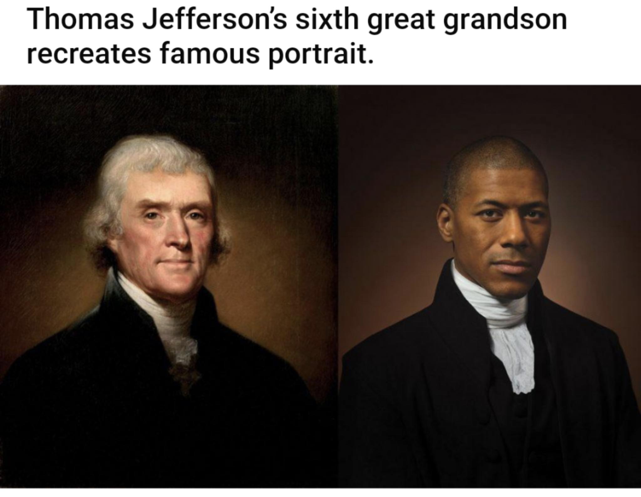 Thomas Jeffersons sixth great grandson recreates famous portrait