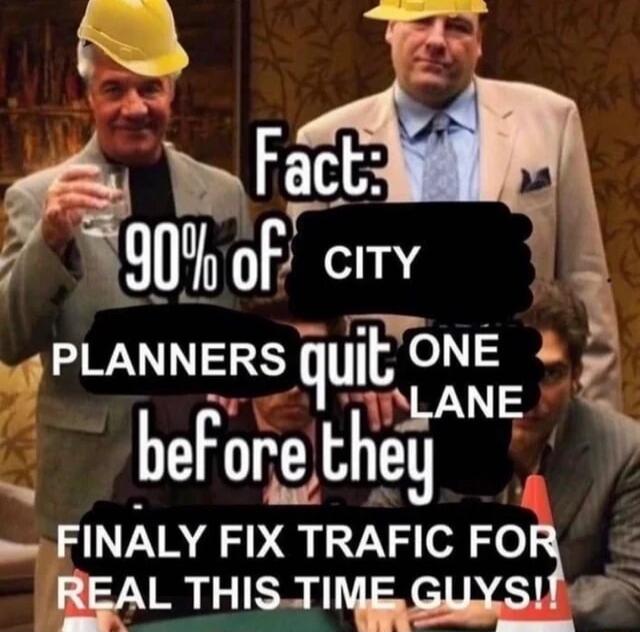 PLArNERS qul ONE o LANE beforgthey x o FINALY FIX TRAFIC FOW OEAL THIS TIME GLIXSI