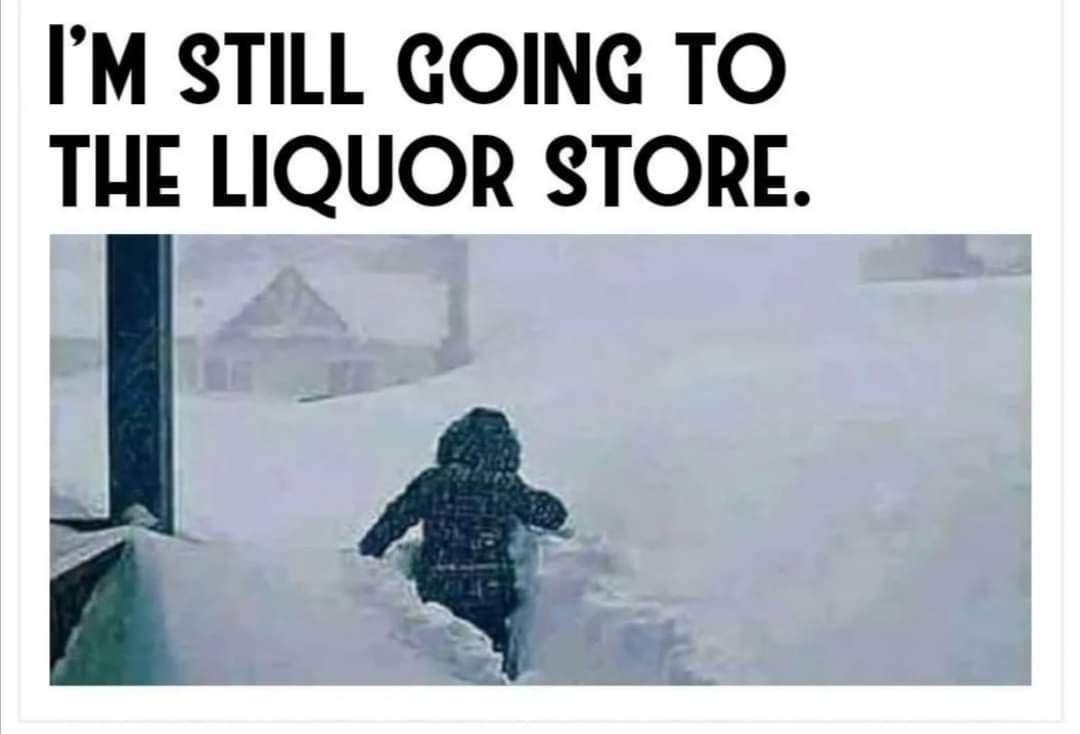 IM STILL GOING TO THE LIQUOR STORE