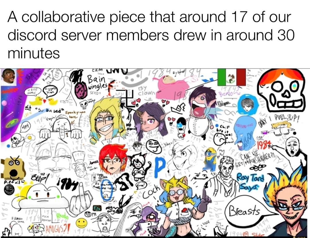 A collaborative piece that around 17 of our discord server members drew in around 30 minutes