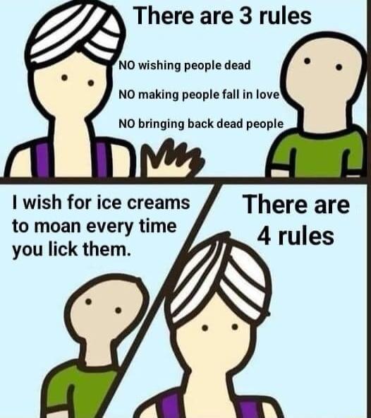 1 wish for ice creams to moan every time you lick them