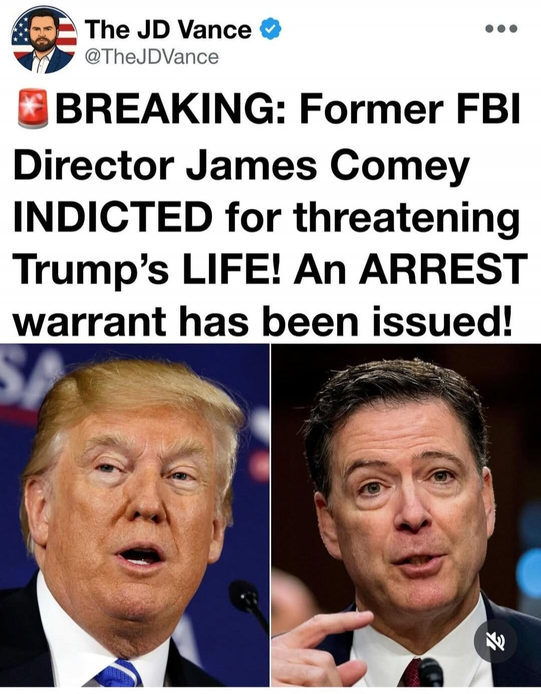 The JD Vance @TheJDVance BREAKING: Former FBI Director James Comey INDICTED for threatening Trump's LIFE! An ARREST warrant has been issued!