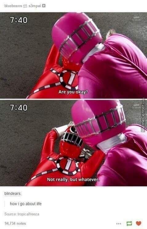 7:40 Are you okay? Not really, but whatever. how i go about life