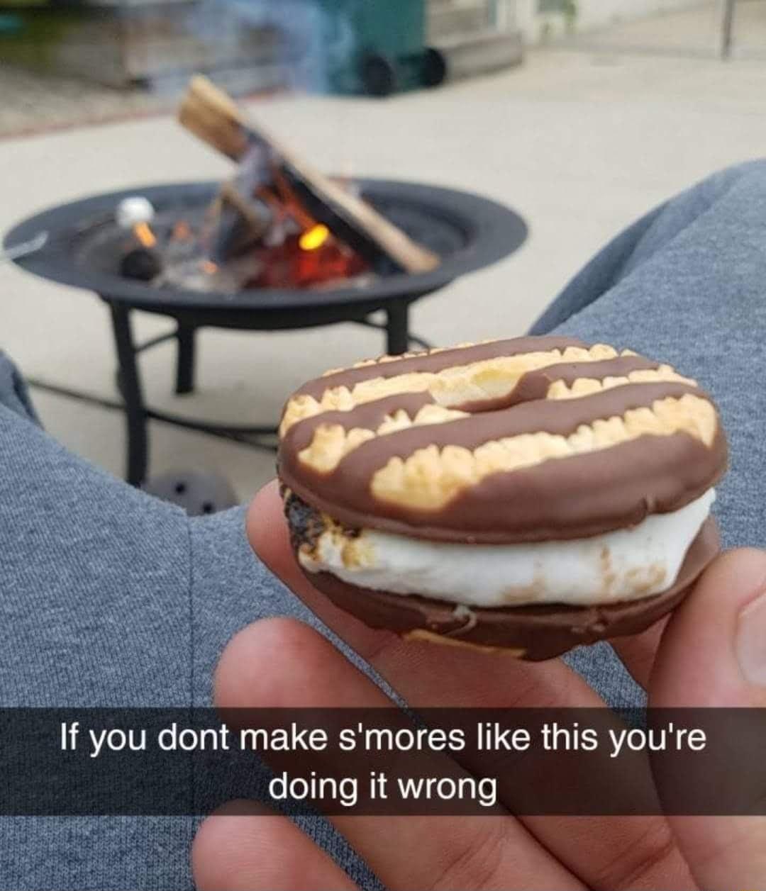 If you dont make smores like this youre doing it wrong