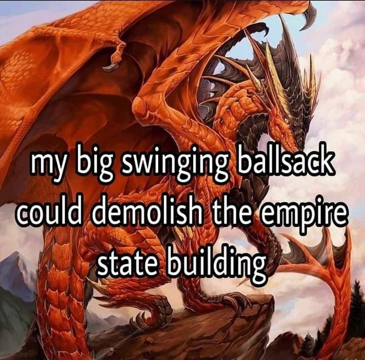 my big swinging bsuek could demolish thempire h state Buildnghfp S r