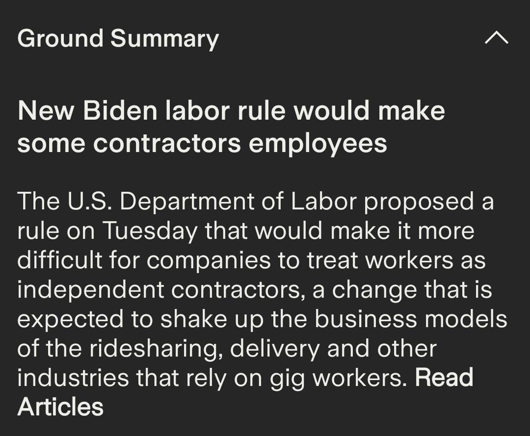 726 S 5G 89m Washington US 8 HR AGO 51Sources Ground Summary A New Biden labor rule would make some contractors employees The US Department of Labor proposed a rule on Tuesday that would make it more difficult for companies to treat workers as independent contractors a change that is expected to shake up the business models of the ridesharing delivery and other industries that rely on gig workers 