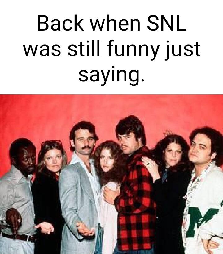 Back when SNL was still funny just saying