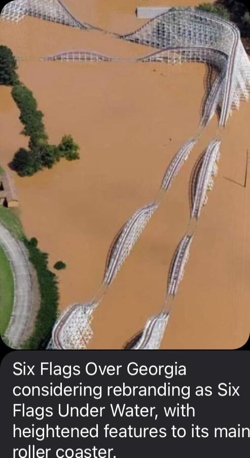 Six Flags Over Georgia considering rebranding as Six Flags Under Water with heightened features to its main roller coaster