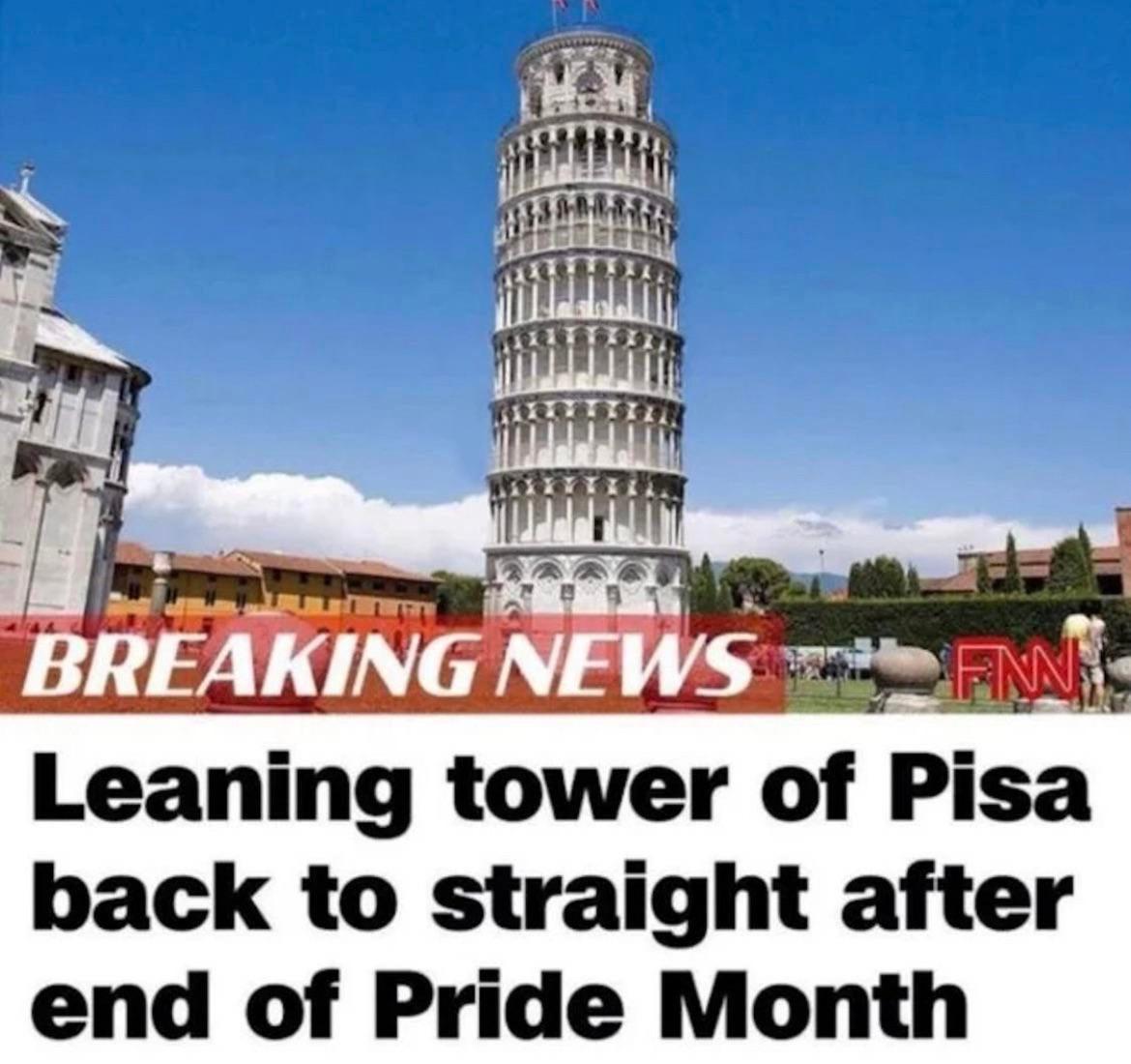 iiddd i Sr T BREAKING NEWS 73 Leaning tower of Pisa back to straight after end of Pride Month