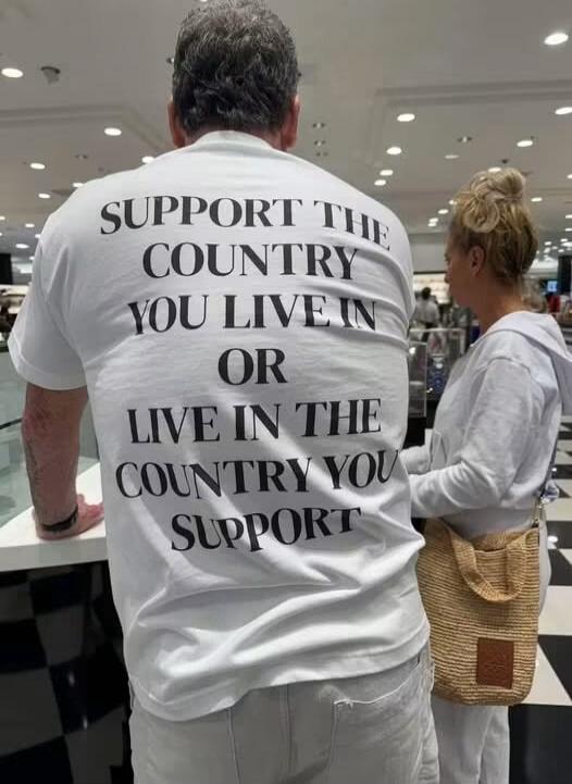 SUPPORT THE COUNTRY YOU LIVE IN OR LIVE IN THE COUNTRY YOU SUPPORT
