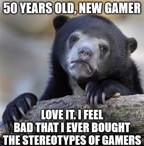 wli 3 BAII THAT 1 EVER BOUGHT THE STEREOTYPES OF GAMERS