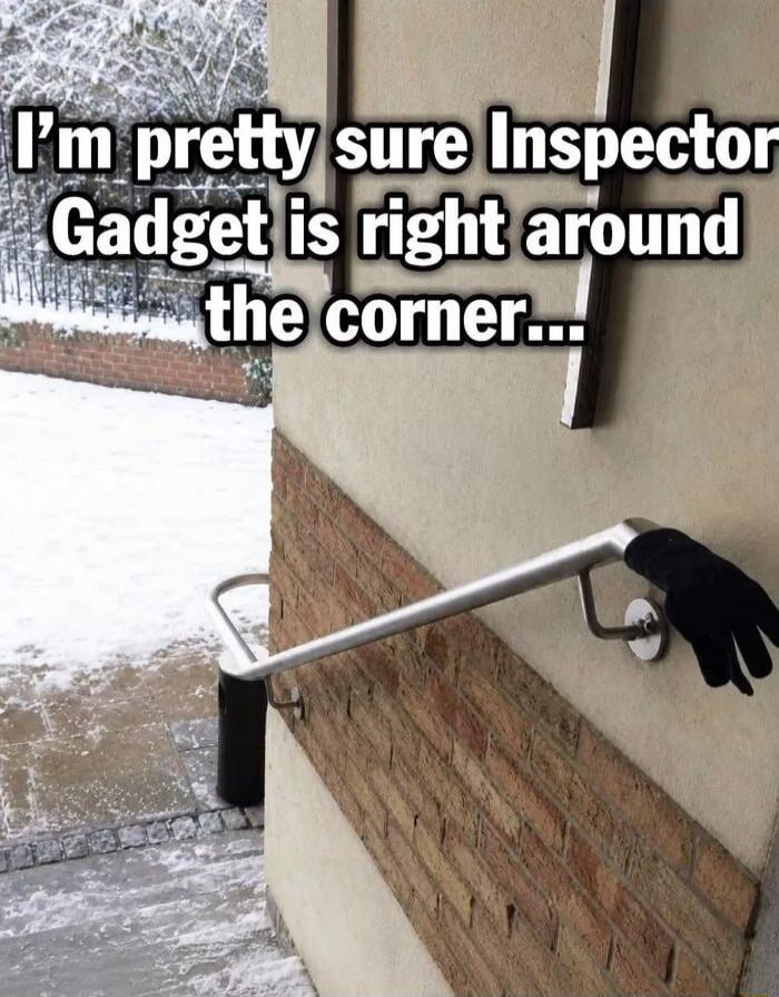 I'm pretty sure Inspector Gadget is right around the corner...