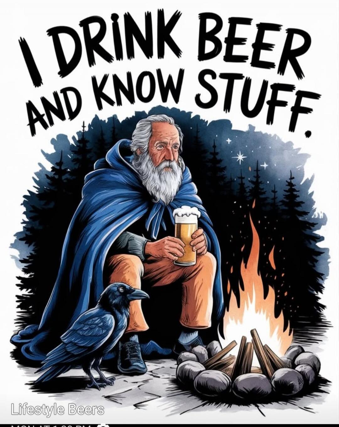 I DRINK BEER AND KNOW STUFF.