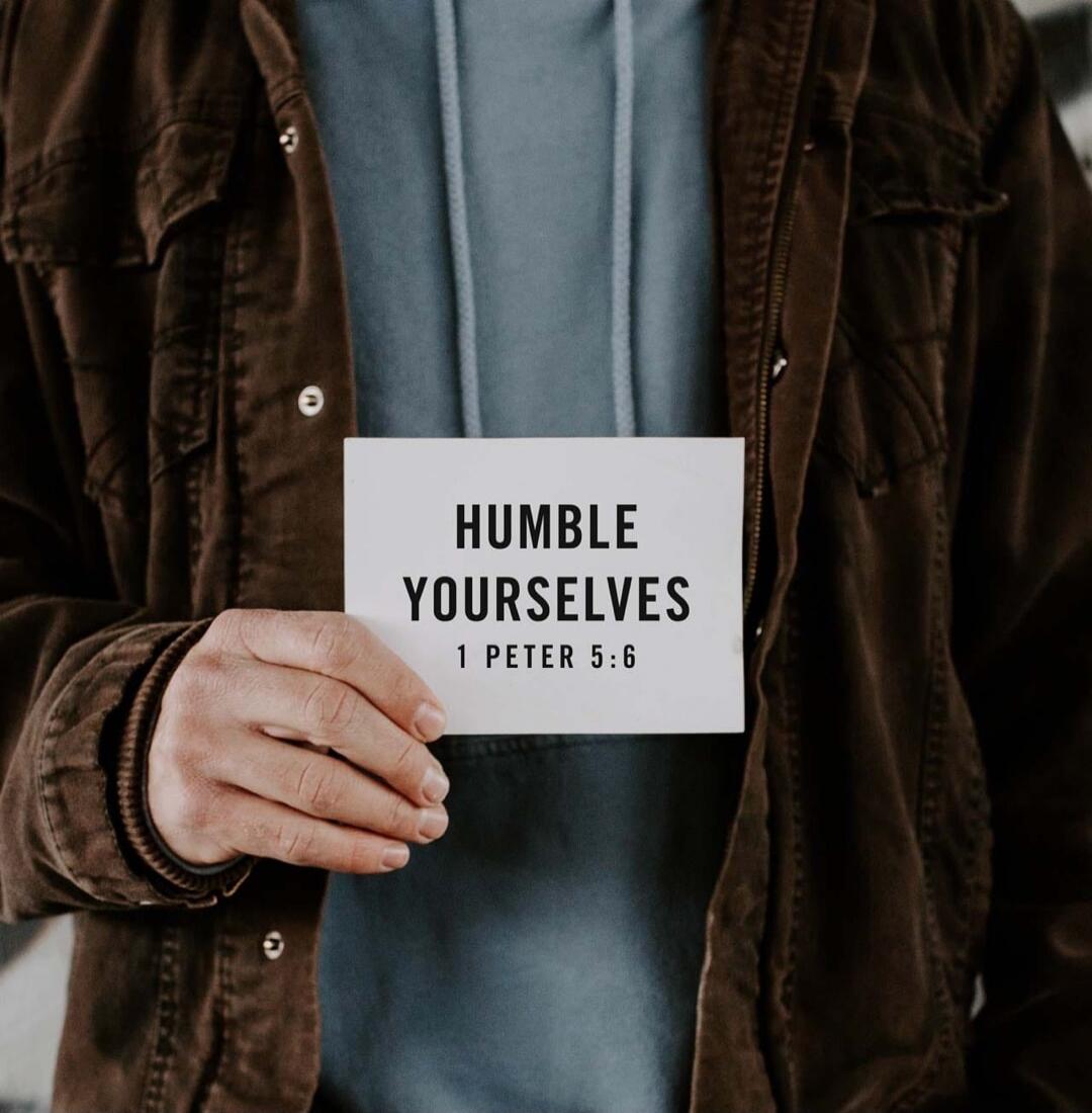 HUMBLE YOURSELVES 1 PETER 5:6