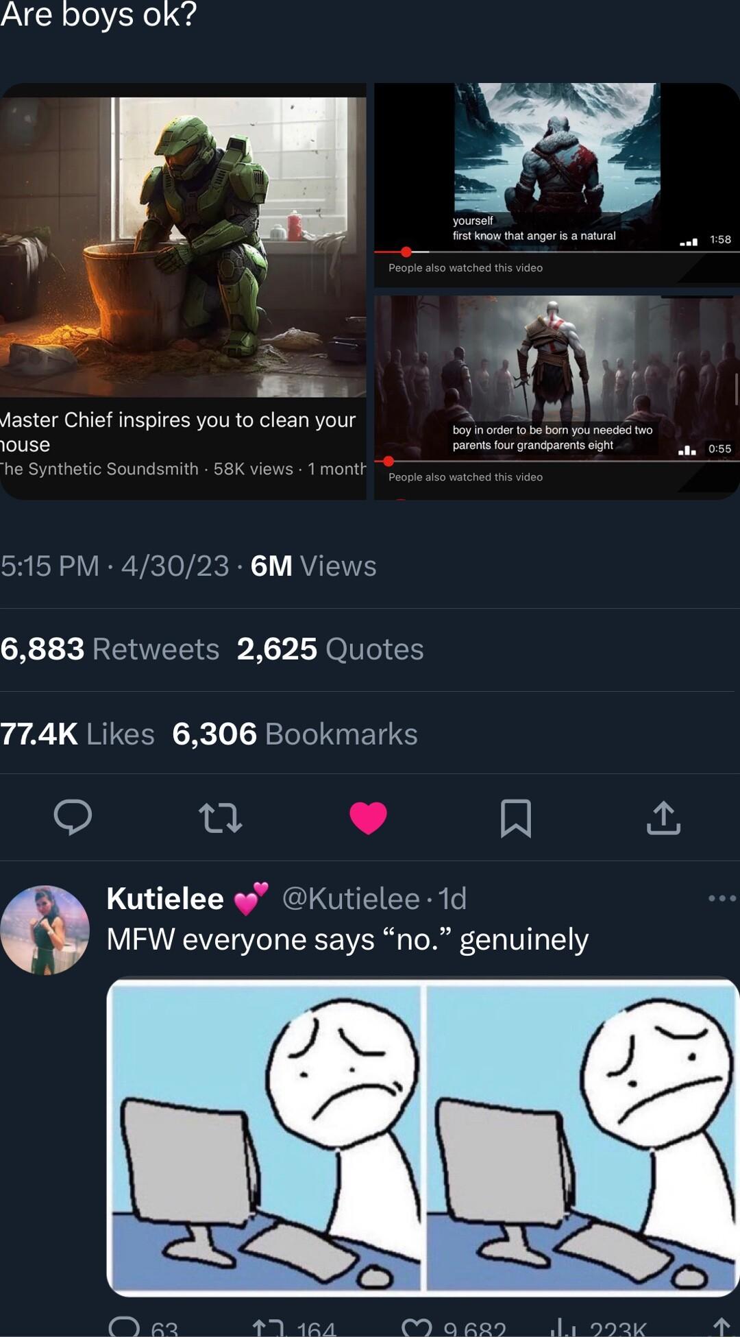 Are boys ok aster Chief inspires you to clean your ouse 515 PM 43023 6M Views 6883 Retweets 2625 Quotes 774K Likes 6306 Bookmarks 0 A Kutielee Kutielee 1d MFW everyone says no genuinely