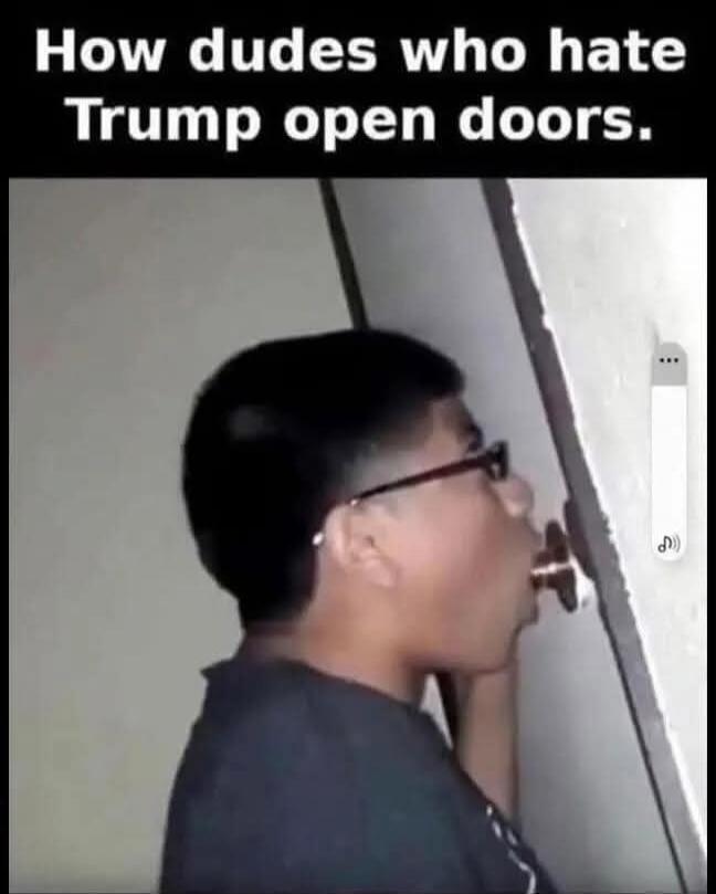 How dudes who hate Trump open doors.