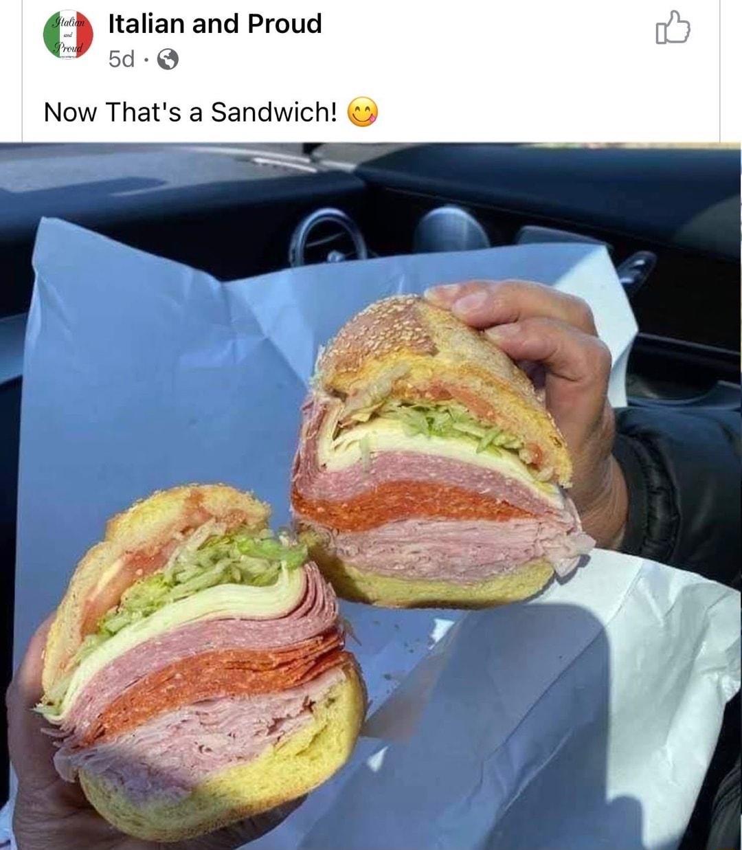 talian and Proud Now Thats a Sandwich