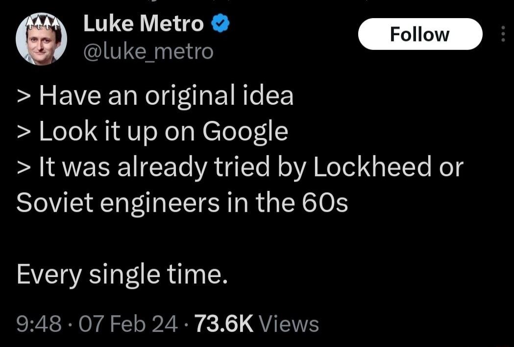 Luke Metro Foll i Have an original idea Look it up on Google It was already tried by Lockheed or Soviet engineers in the 60s Every single time 948 07 Feb 24 736K Views