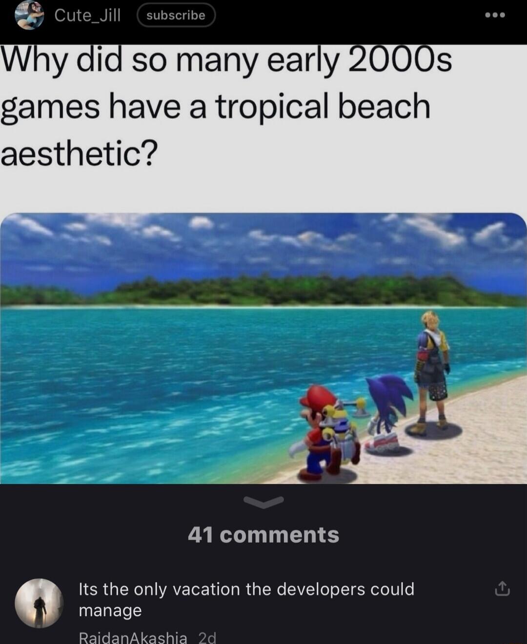 so many early 2000s games have a tropical beach aesthetic 41 comments Its the only vacation the developers could manage