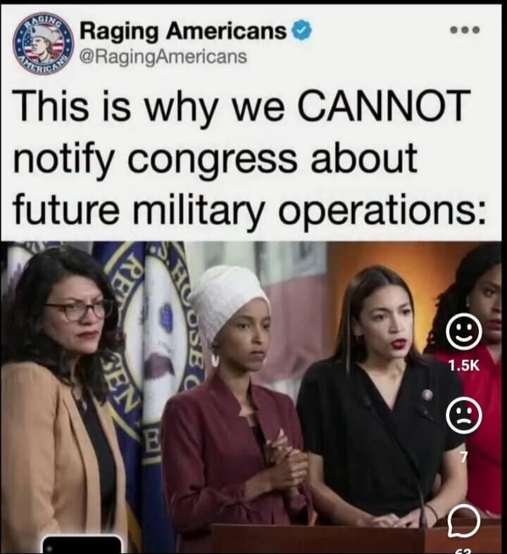 Raging Americans @RagingAmericans This is why we CANNOT notify congress about future military operations: