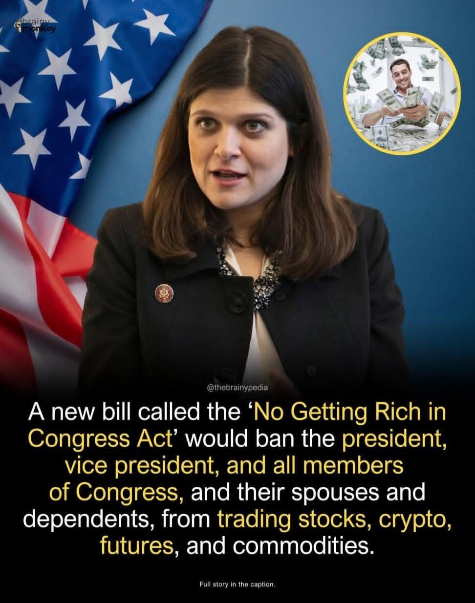 A new bill called the 'No Getting Rich in Congress Act' would ban the president, vice president, and all members of Congress, and their spouses and dependents, from trading stocks, crypto, futures, and commodities.