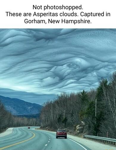 Not photoshopped These are Asperitas clouds Captured in Gorham New Hampsbhire