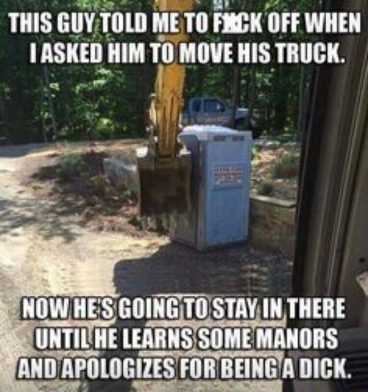 THIS GUYTOLD ME TO FMCK OFF WHEN I ASKED HIM rqmn HIS TRUCK 5 1 o NOW HES GOINGITOSTAY IN THERE UNTILHE LEARNSSOME MANORS UL U HFSETHCTRCH P e s