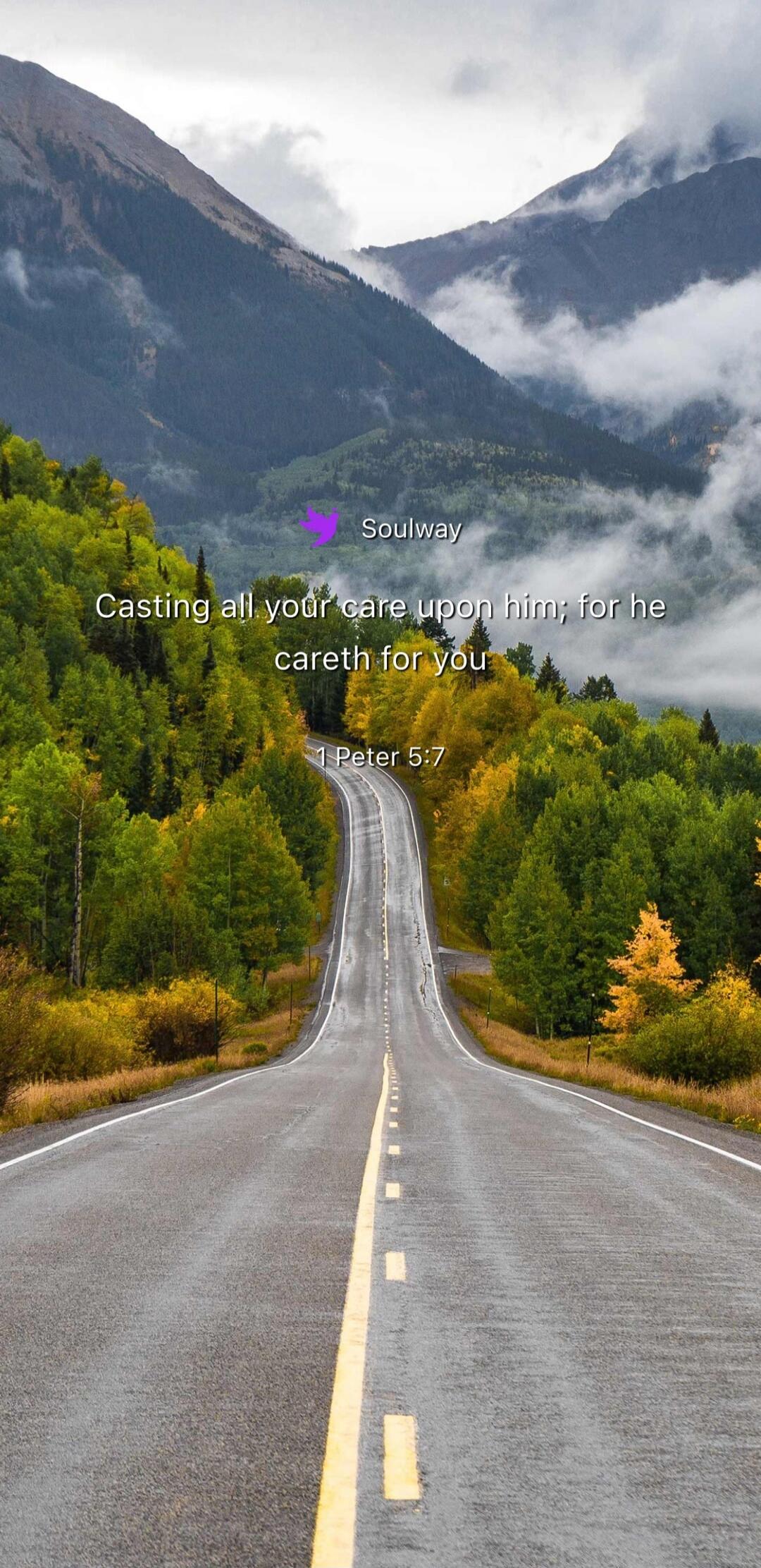 Soulway Casting all your care upon him; for he careth for you 1 Peter 5:7