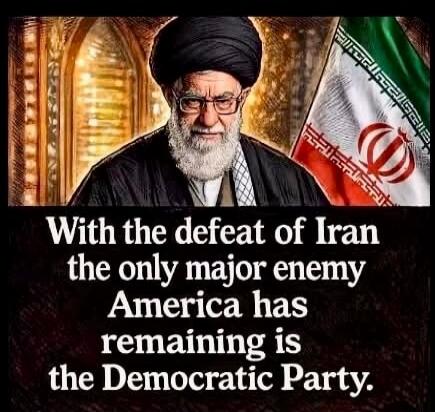 With the defeat of Iran the only major enemy America has remaining is the Democratic Party.