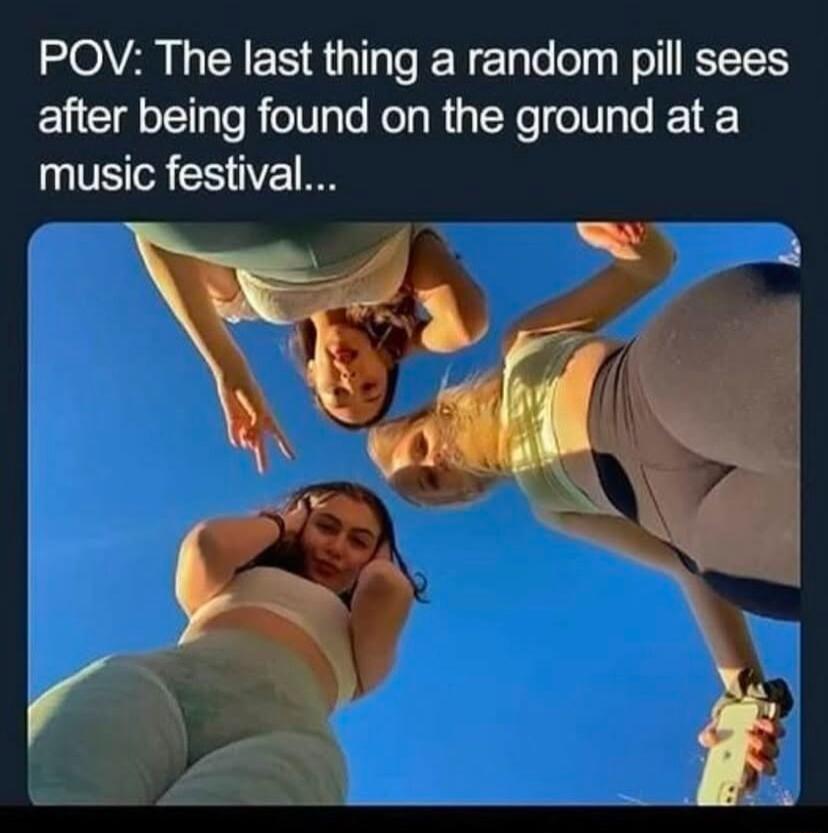 POV The last thing a random pill sees after being found on the ground at a VIR 111