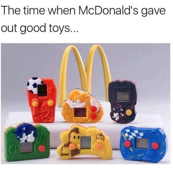 The time when McDonalds gave out good toys