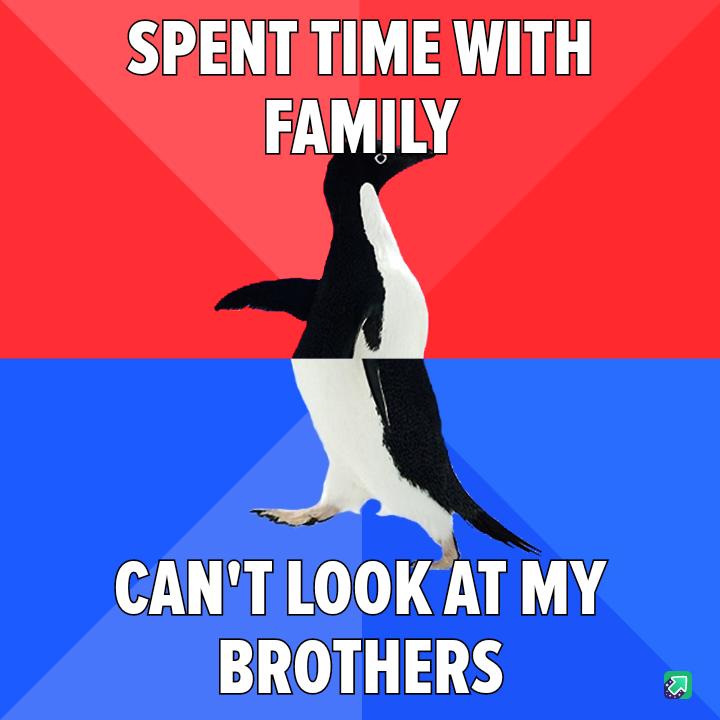 SPENT TIME WITH FAMILY CANT LOOK AT MY BROTHERS 2