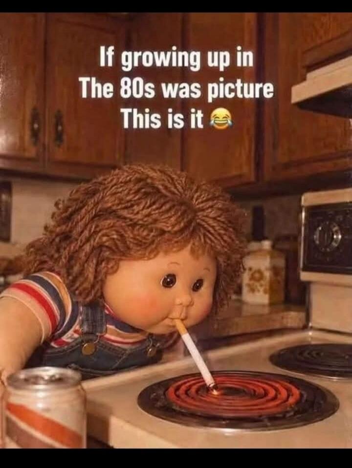If growing up in The 80s was picture This is it 😂