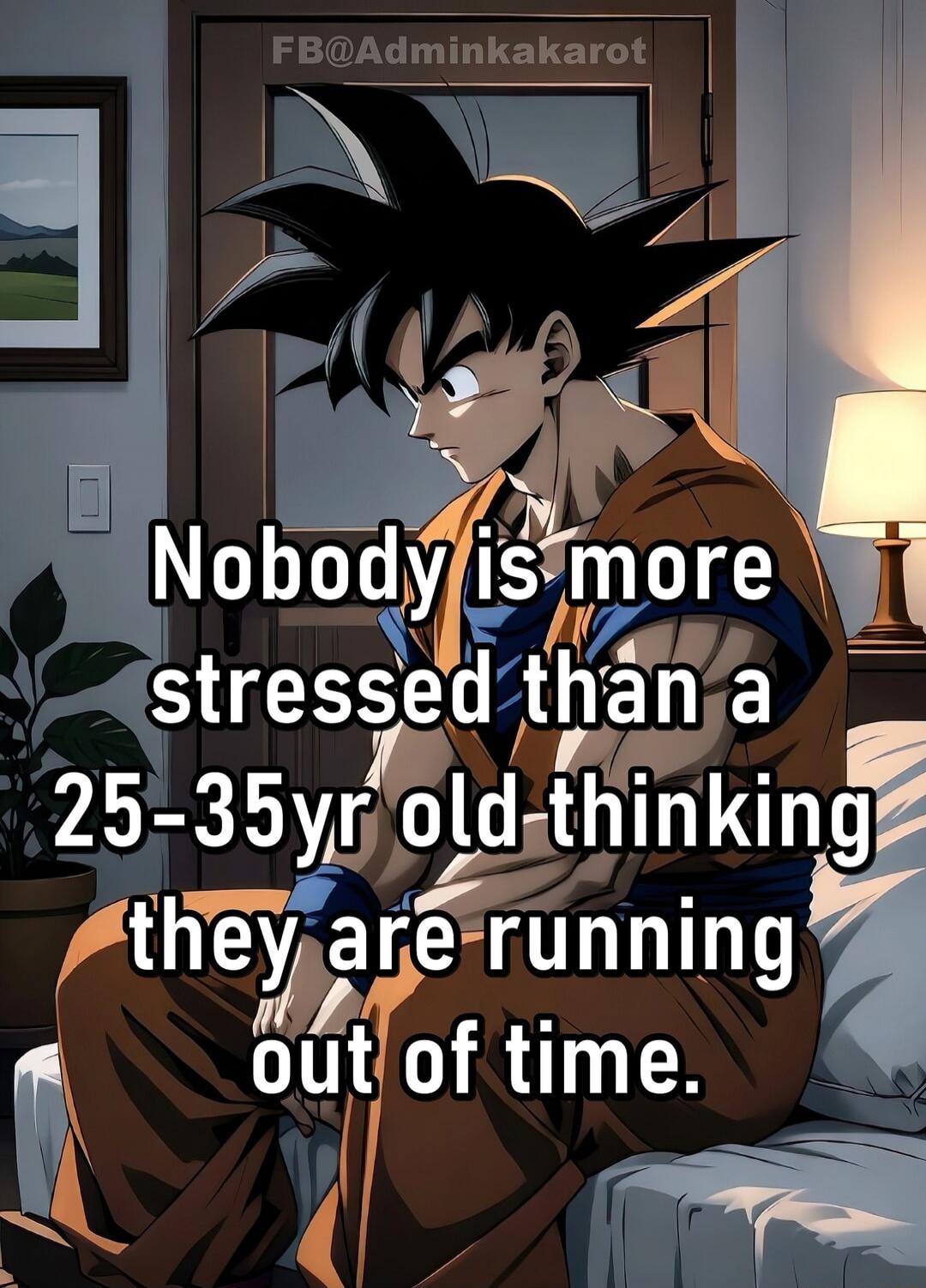 Nobody is more stressed than a 25-35yr old thinking they are running out of time.