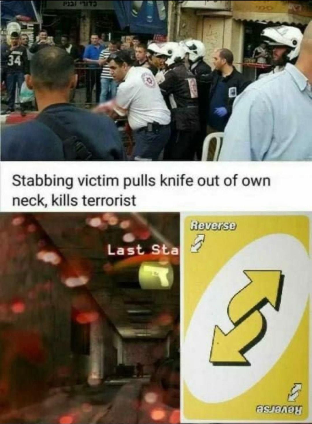 Stabbing victim pulls knife out of own neck kills terrorist EEYELELT