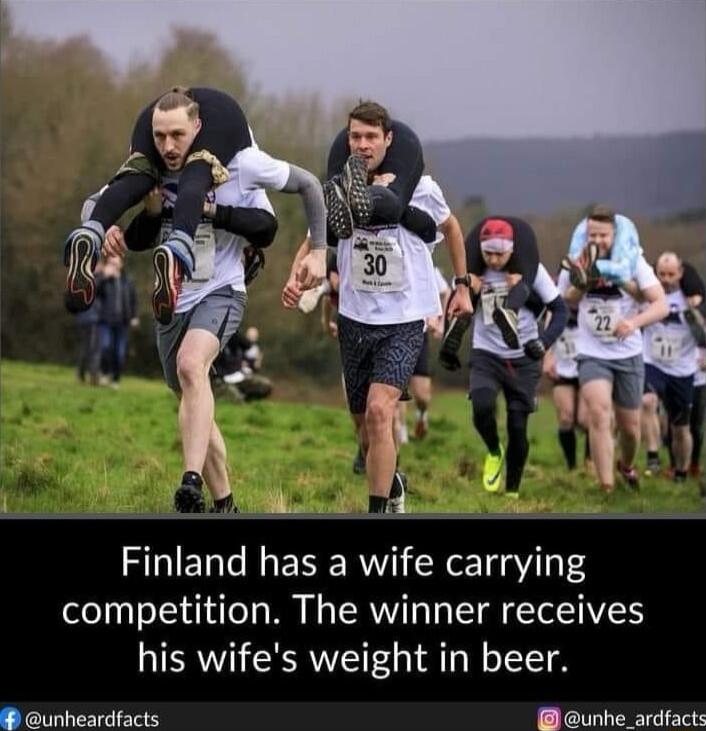 Finland has a wife carrying competition The winner receives his wifes weight in beer unheardfacts unhe_ardfacts