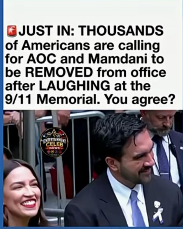 JUST IN: THOUSANDS of Americans are calling for AOC and Mamdani to be REMOVED from office after LAUGHING at the 9/11 Memorial. You agree?