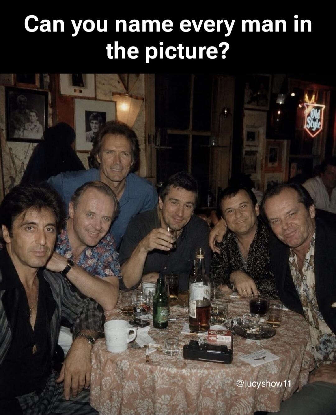 Can you name every man in the picture? Al Pacino, Anthony Hopkins, Robert De Niro, Joe Pesci, Jack Nicholson, and Clint Eastwood are visible in this photo. @lucyshow11
