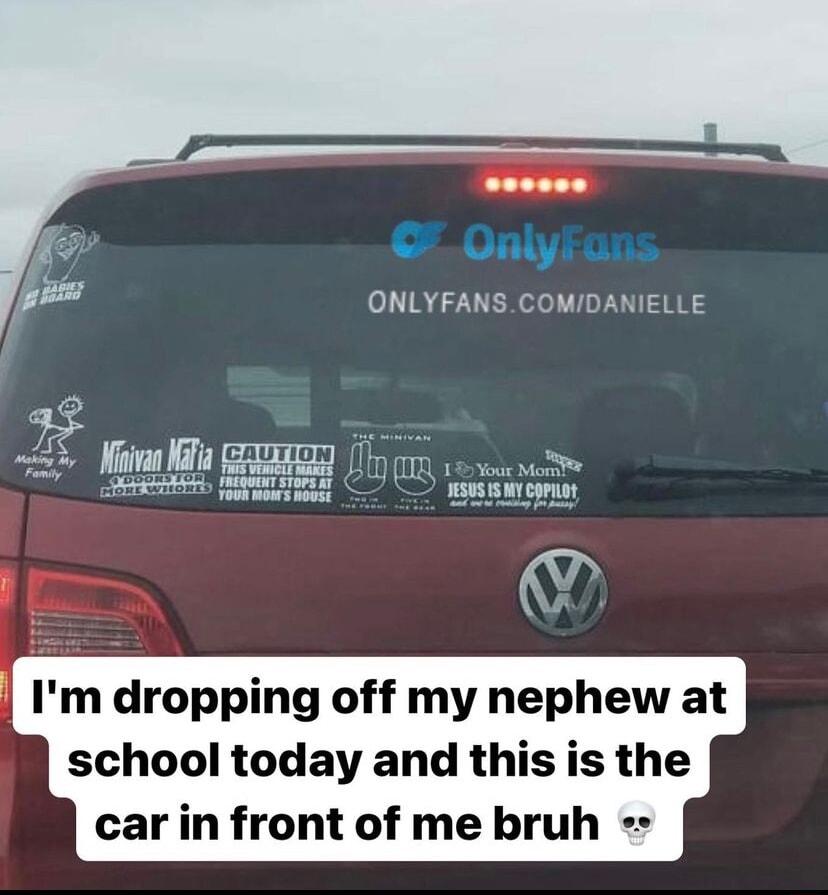 l ONLYFANSCOMIDANIELLE Im dropping off my nephew at school today and this is the car in front of me bruh