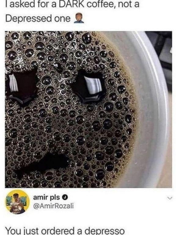 amir pls AmirRozali You iust ordered a depresso