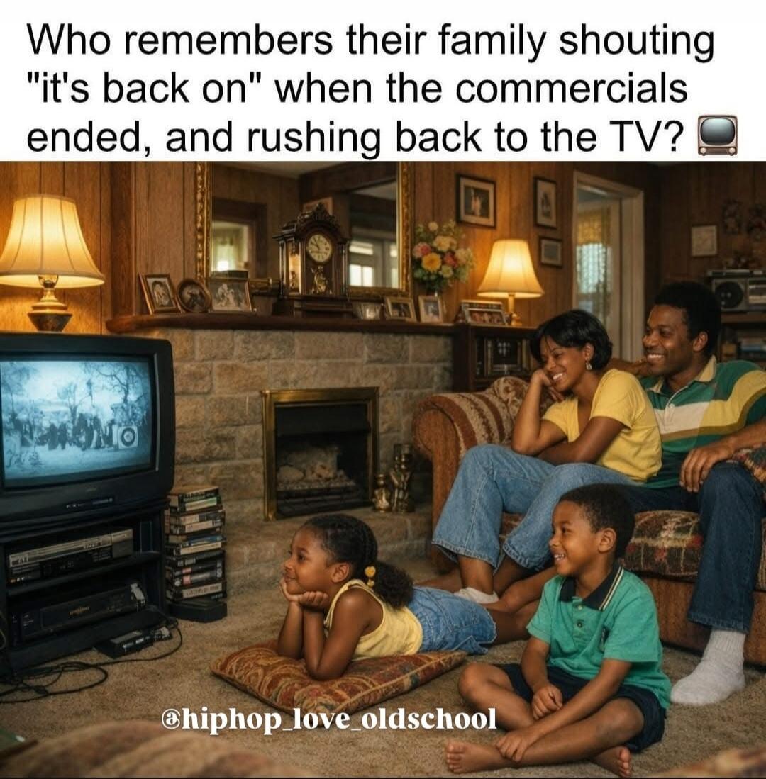 Who remembers their family shouting 'it's back on' when the commercials ended, and rushing back to the TV? @hiphop_love_oldschool