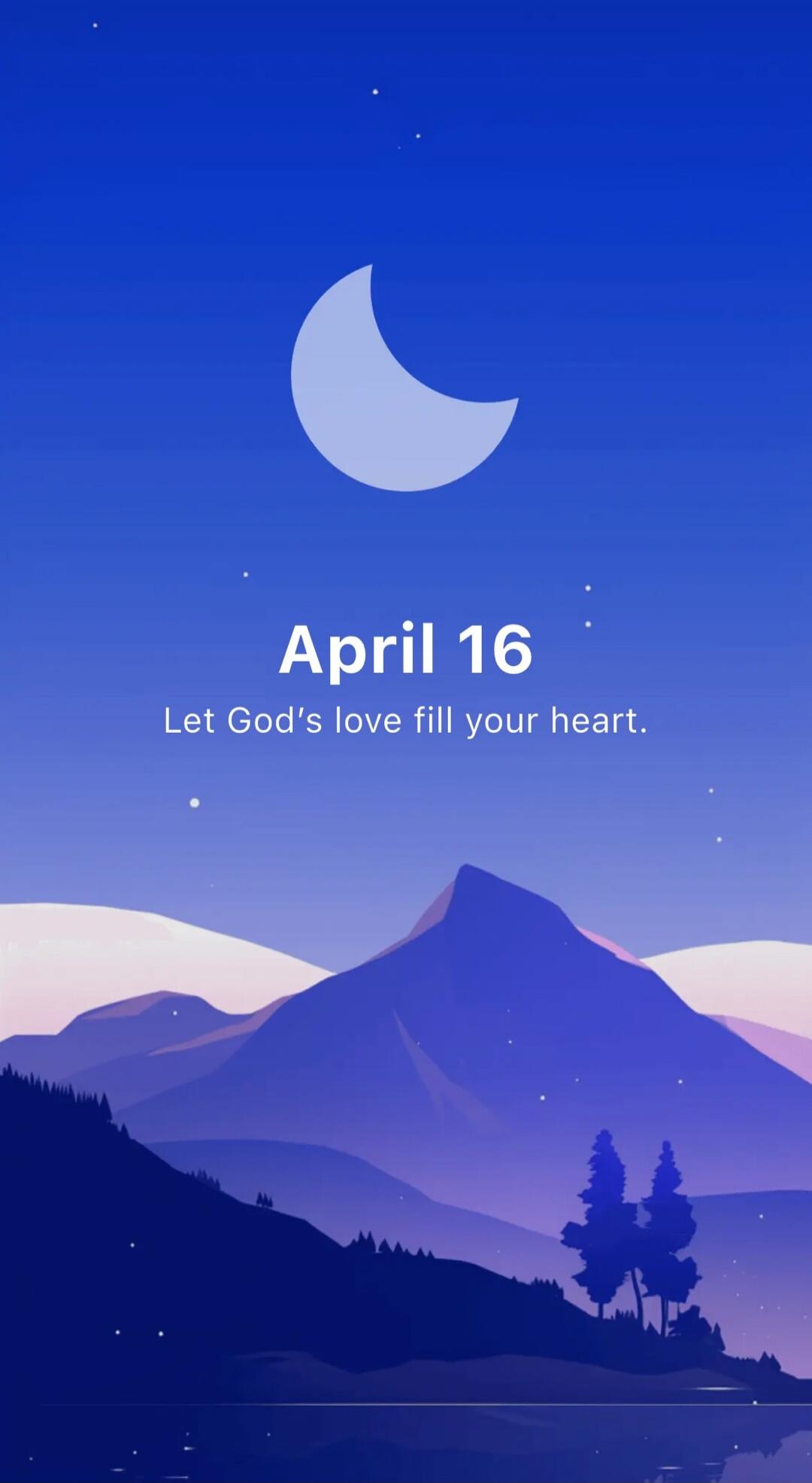 April 16 Let God's love fill your heart.