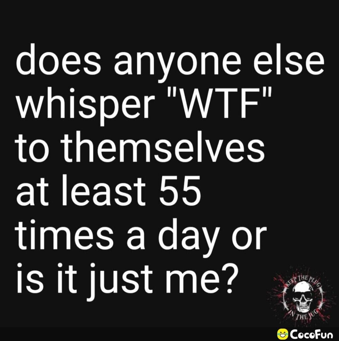 does anyone else whisper 